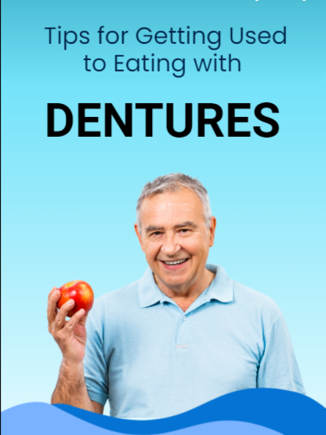 Tips for Getting Used to Eating with Dentures