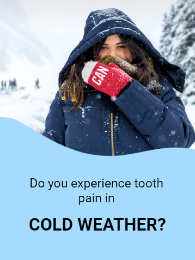 Do you experience tooth pain in cold weather?